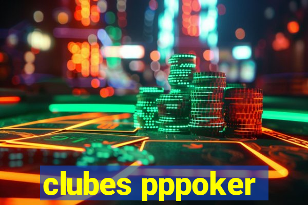 clubes pppoker